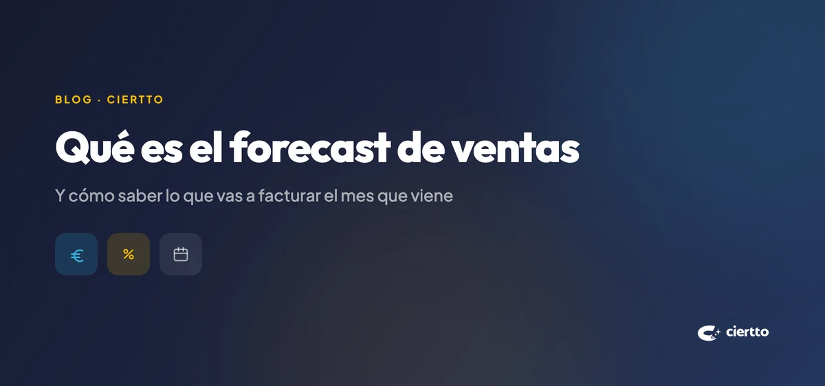 Qué es el forecast de ventas (y cómo saber lo que vas a facturar el mes que viene)