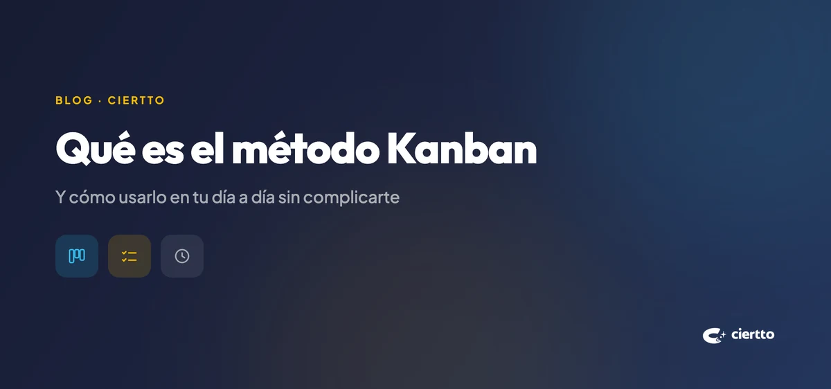 Qué es el método Kanban (y cómo usarlo en tu día a día)