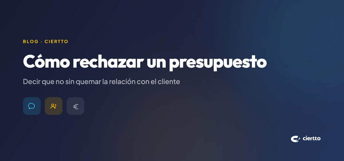Cómo rechazar un presupuesto sin perder al cliente